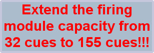 Extend the firing module capacity from 32 cues to 155 cues!!!